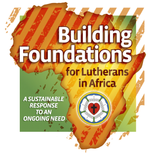 Lutherans in Africa - LiA Building Foundations